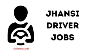 Jhansi Driver Jobs