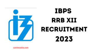 IBPS RRB XII Recruitment