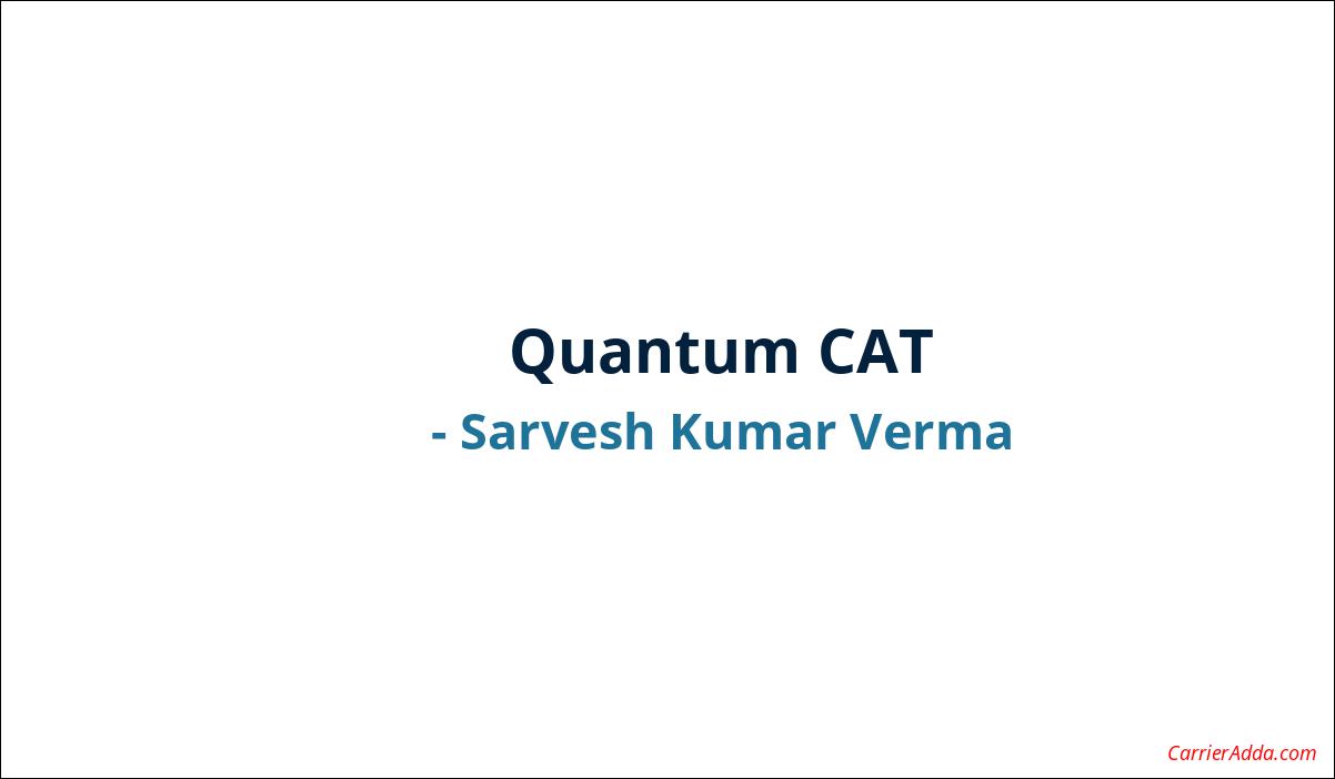Quantum CAT by Sarvesh Kumar Verma PDF Book Download