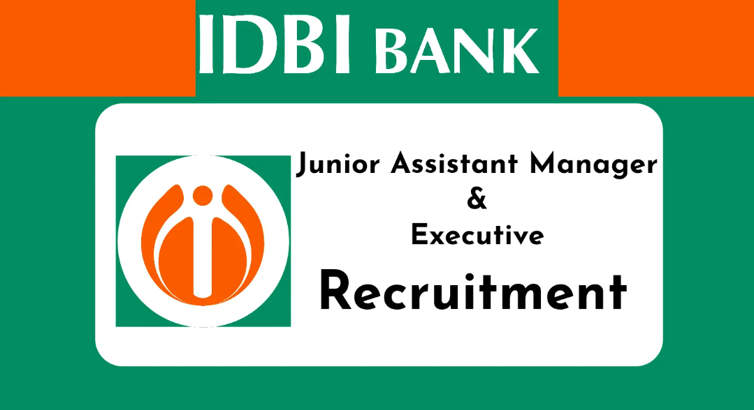 IDBI Junior Assistant Manager & Executive Vacancy