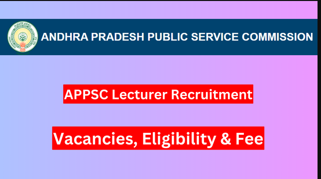 Andhra Pradesh Public Service Commission Junior Lecturers Vacancy