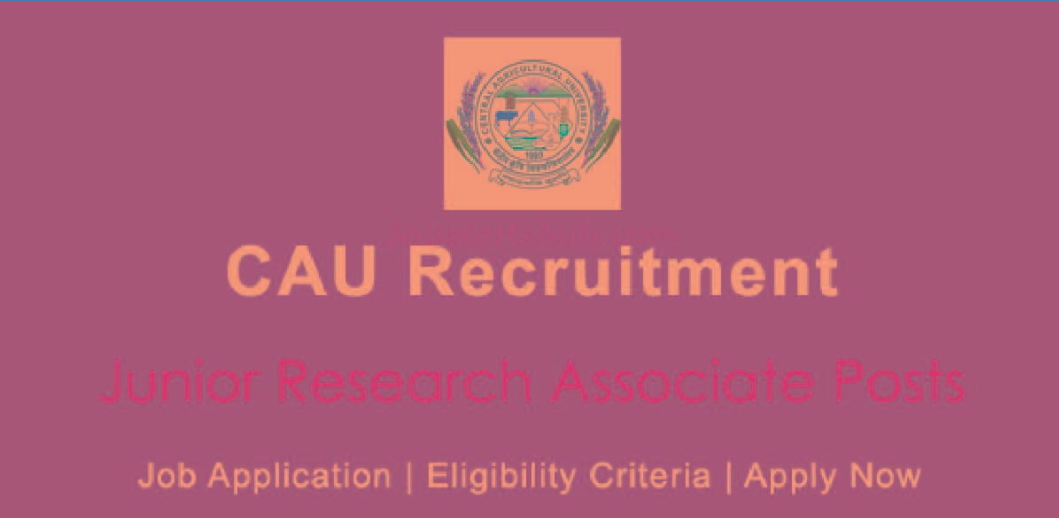Central Agricultural University Junior Research Associate Vacancy