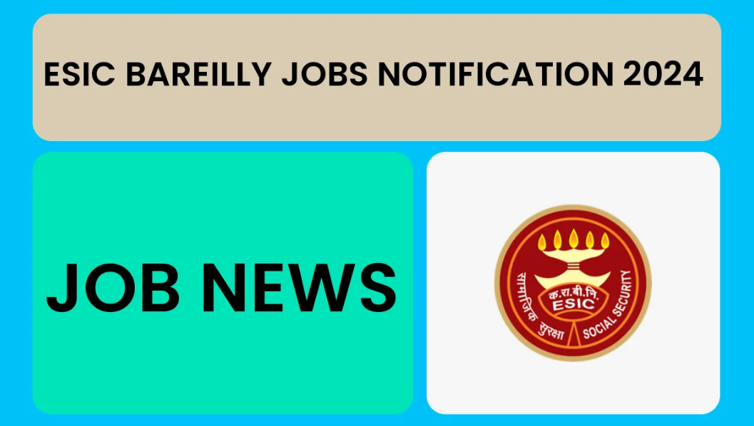 ESIC Bareilly Specialists & Senior Residents Vacancy