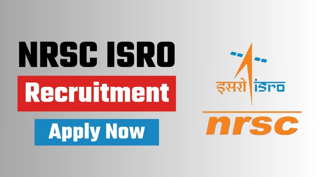 ISRO-National Remote Sensing Centre Scientist/Engineer, Nurse B & Other Vacancy