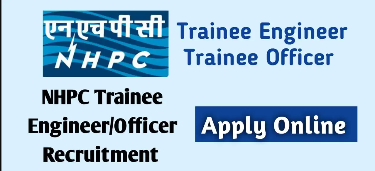 NHPC Trainee Engineer & Trainee Officer Vacancy