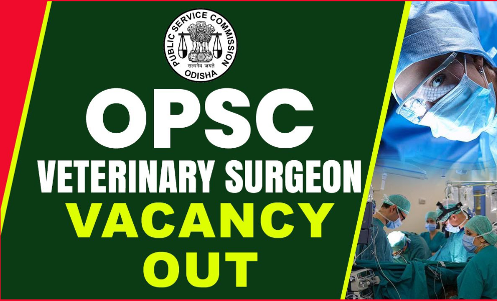 Odisha Public Service Commission Veterinary Assistant Surgeon Vacancy