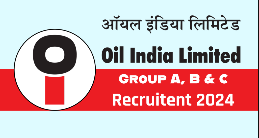 Oil India Limited Grade A, B & C Vacancy