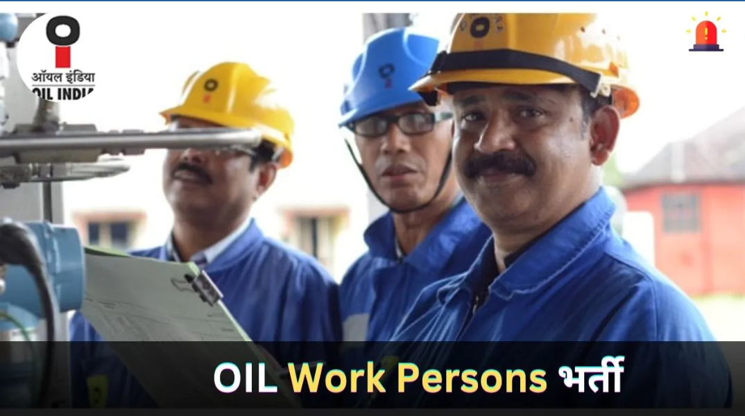 Oil India Limited Work Persons Vacancy