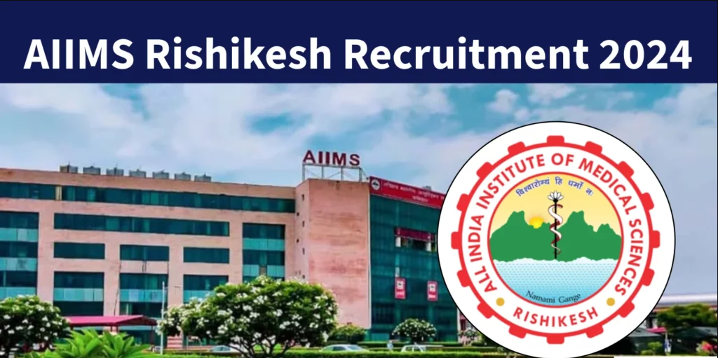 All India Institute of Medical Sciences (AIIMS) Rishikesh Group A Vacancy