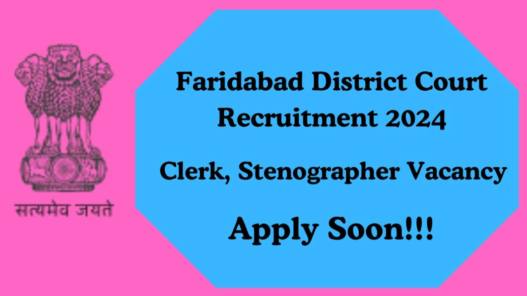 Faridabad District Court Clerk & Stenographer Vacancy
