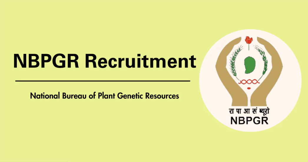 National Bureau Of Plant Genetic Resources (NBPGR) Field Worker Vacancy