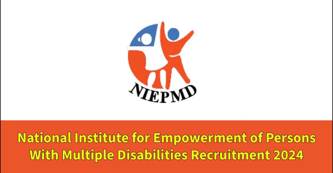 National Institute for Empowerment of Persons with Multiple Disabilities Research Assistant Vacancy
