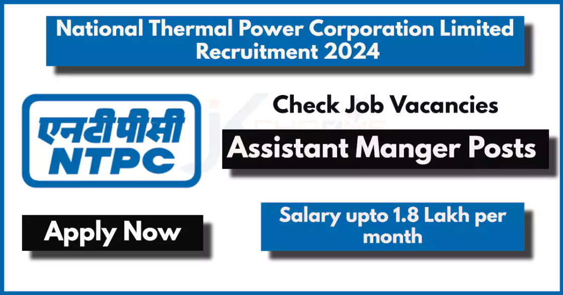 National Thermal Power Corporation Limited (NTPC) Assistant Manager Vacancy