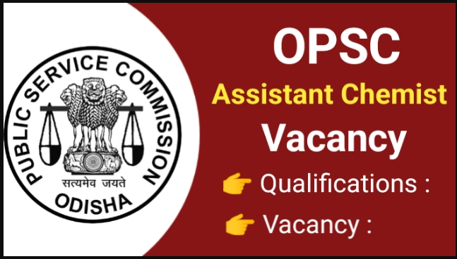 Odisha Public Service Commission Assistant Chemist Vacancy