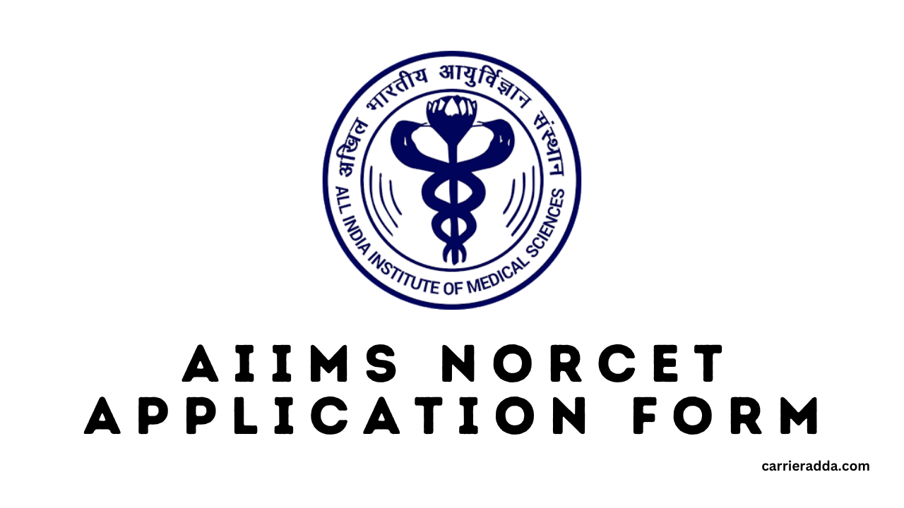 AIIMS NORCET Application Form