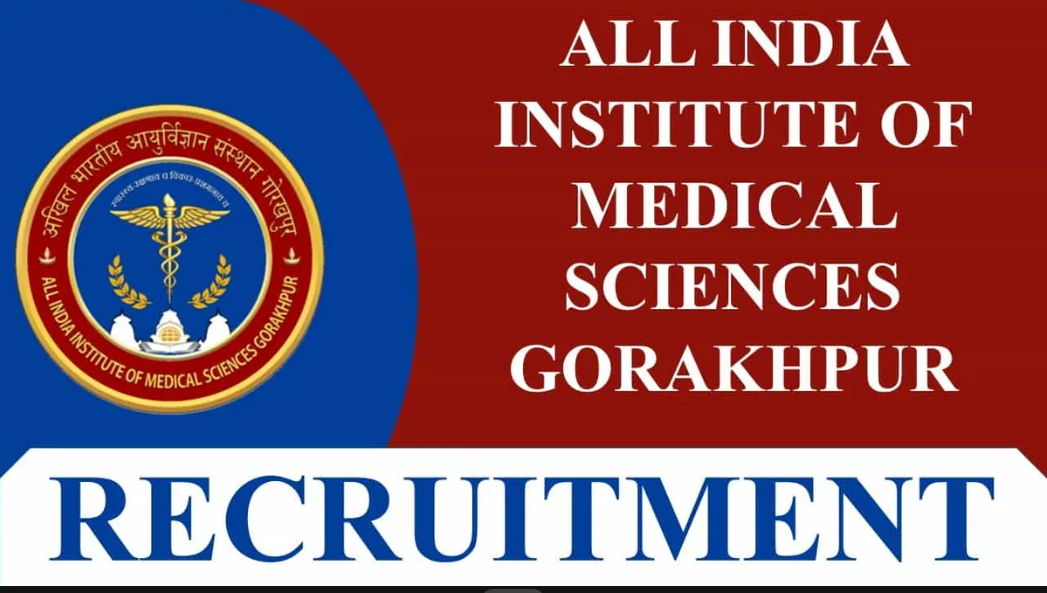 All India Institute Of Medical Sciences (AIIMS) Gorakhpur Group A Vacancy
