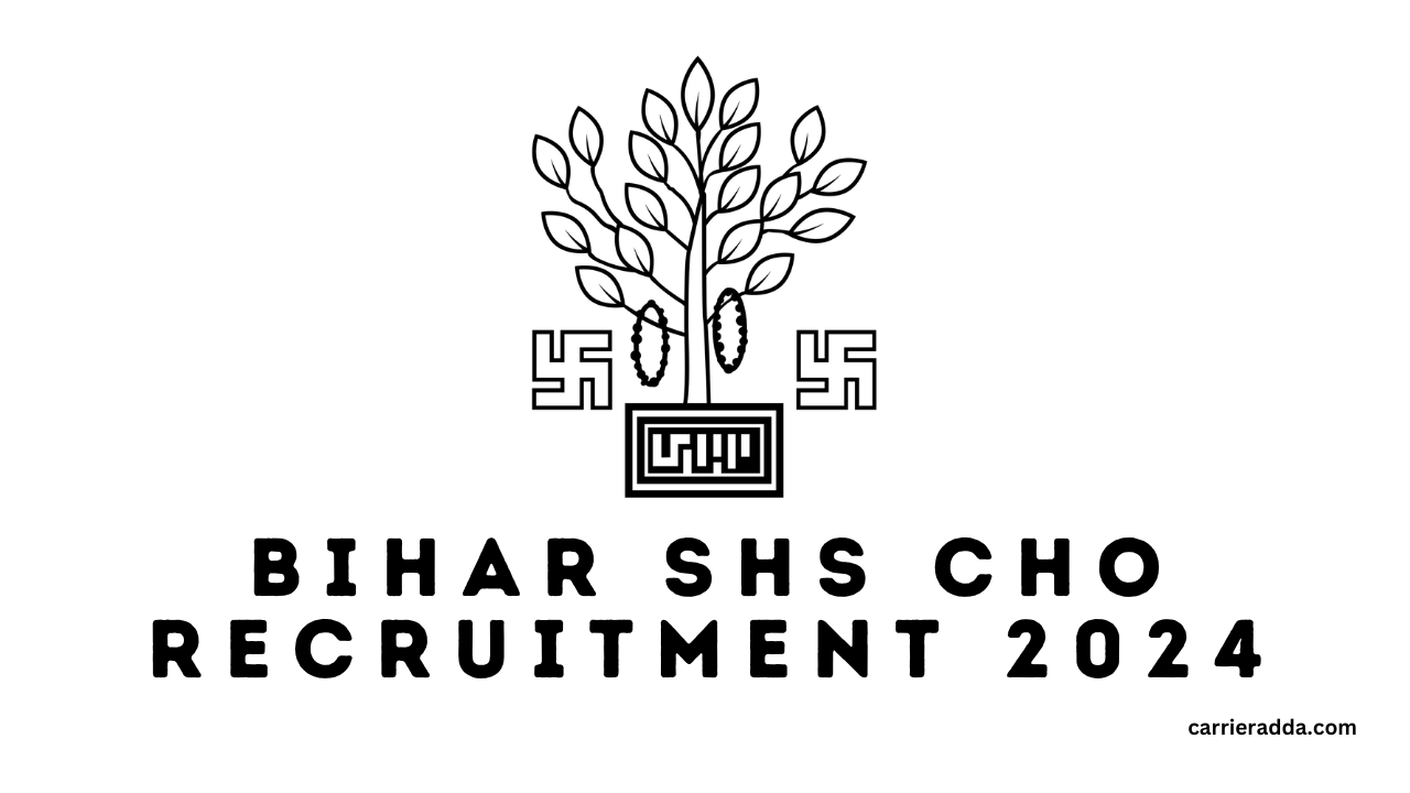 Bihar SHS CHO Recruitment