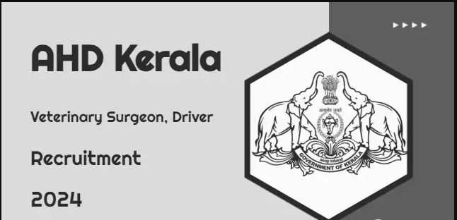 Kerala Animal Husbandry Department (Kerala AHD) Veterinary Surgeon & Driver-Attendant Vacancy