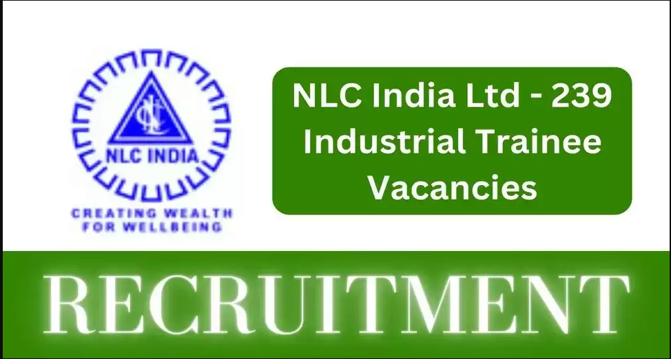 Neyveli Lignite Corporation Limited (NLCIL) Industrial Trainee Vacancy