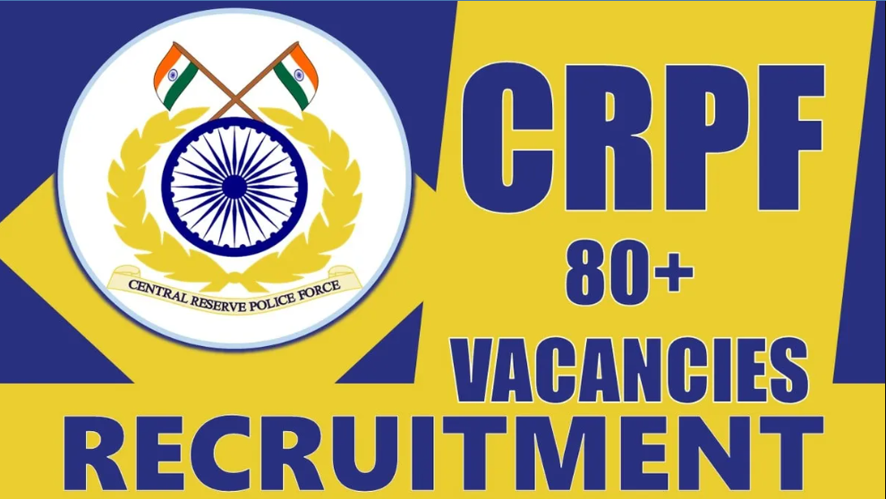 Central Reserve Police Force (CRPF) Assistant Commandant Vacancy