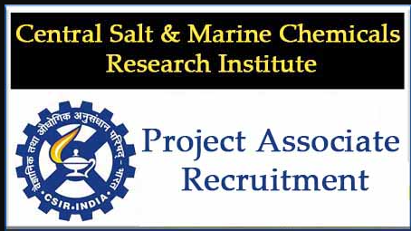 Central Salt & Marine Chemicals Research Institute (CSMCRI) Project Associate Vacancy