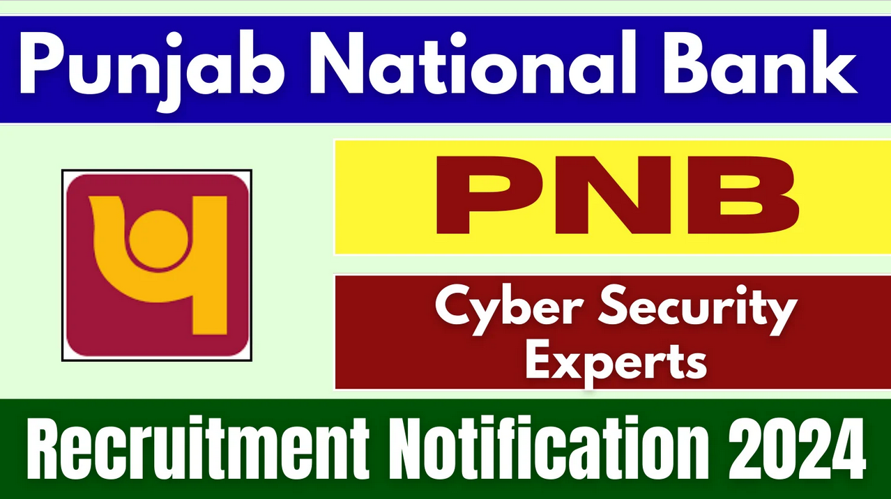 Punjab National Bank (PNB) Cyber Security Expert Vacancy