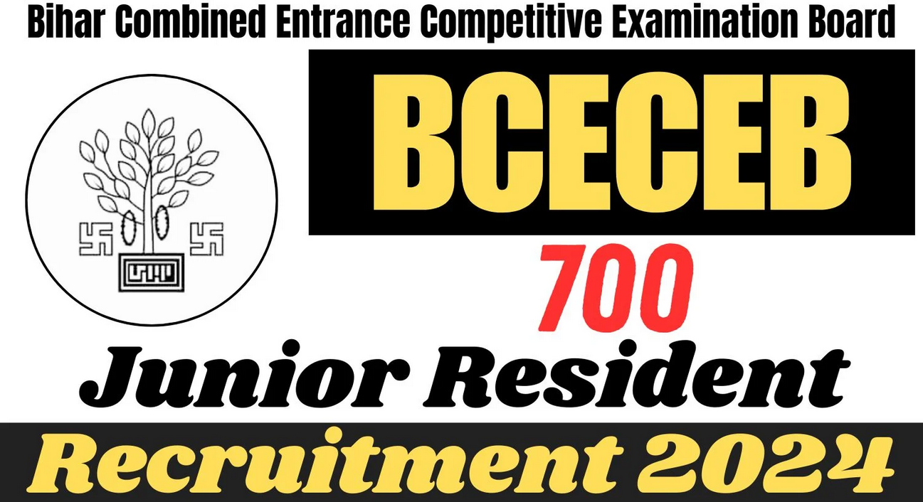 Bihar Combined Entrance Competitive Examination Board (BCECEB) Junior Resident Vacancy