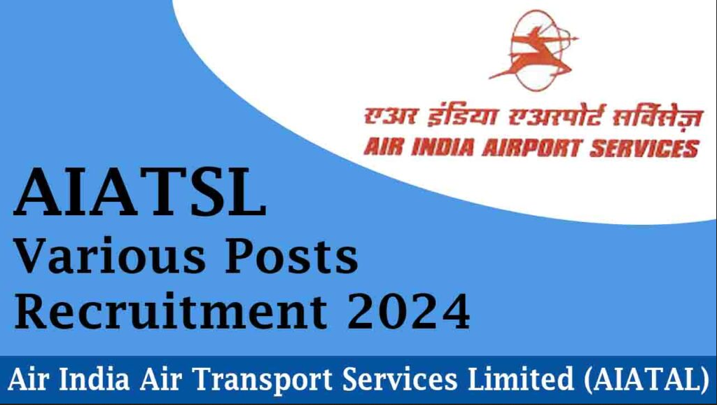 Air India Air Transport Services Limited (AIATSL) Duty Manager, Customer Service Executive & Other Vacancy