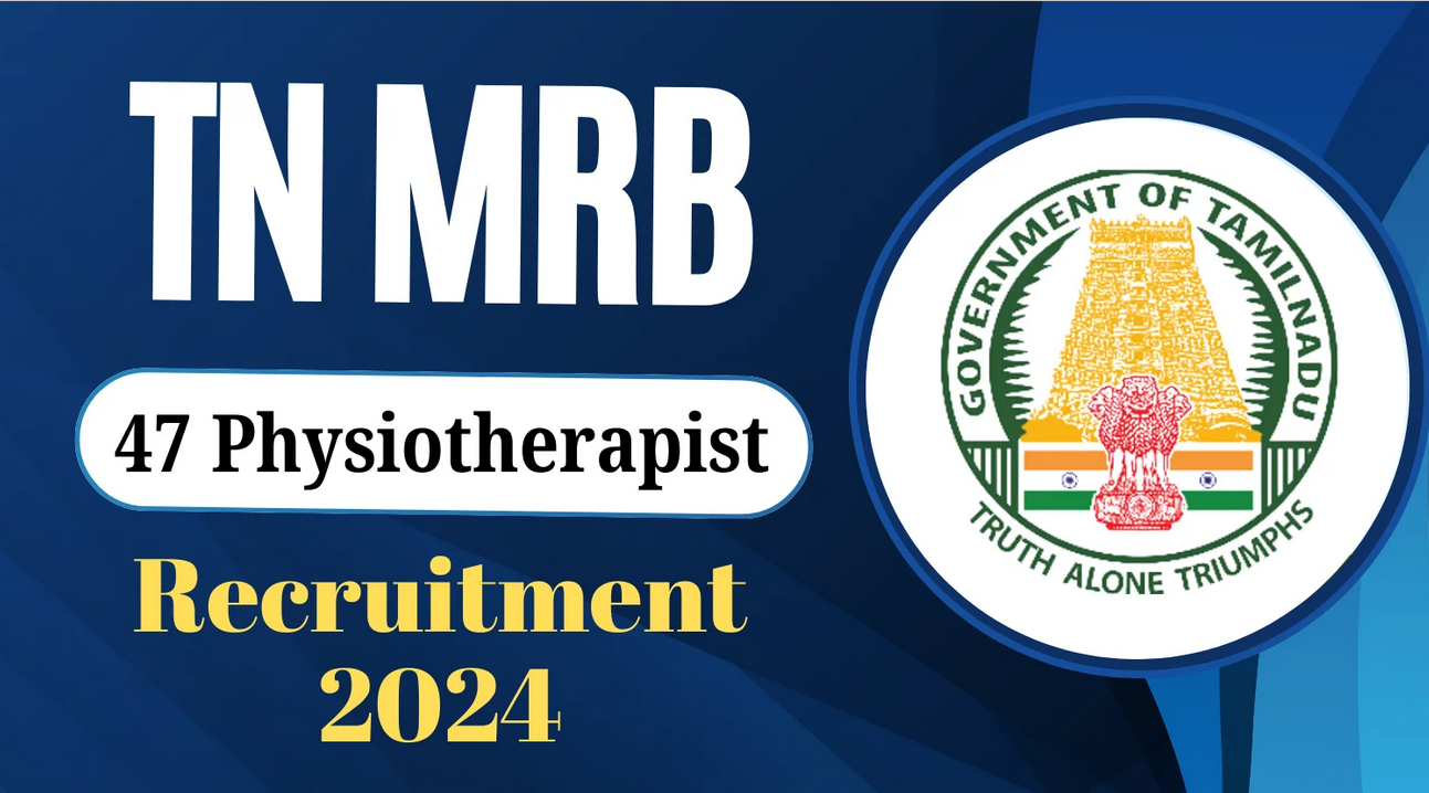 Tamil Nadu Medical Services Recruitment Board (TN MRB) Physiotherapist Vcacncy