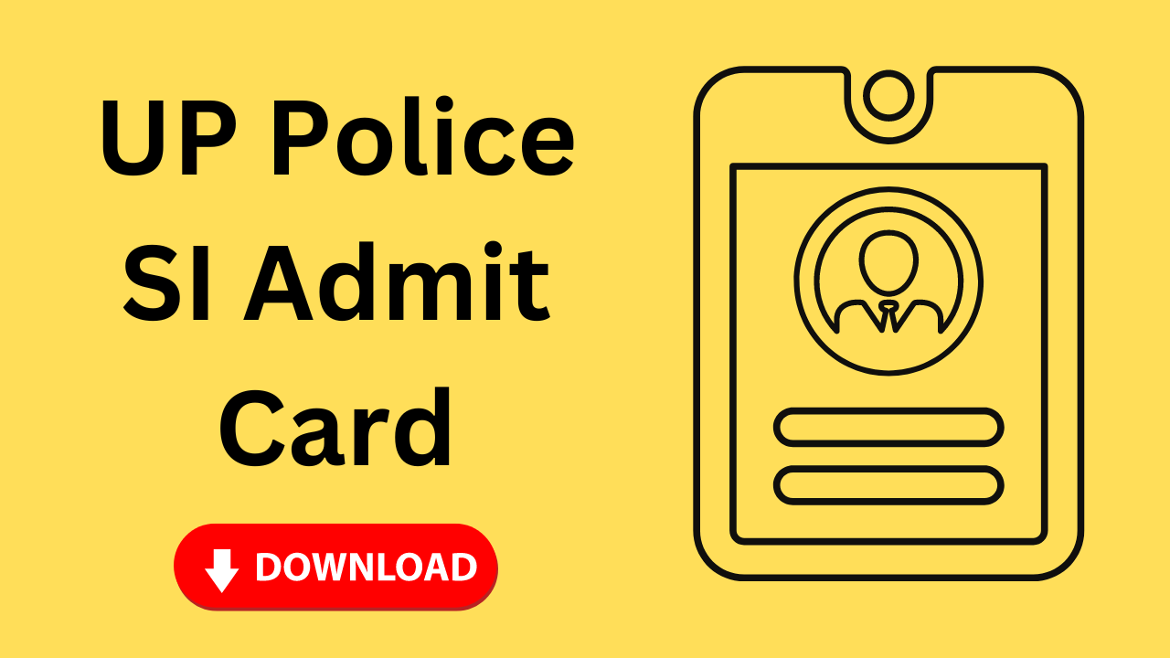 UP Police SI Admit Card 2024