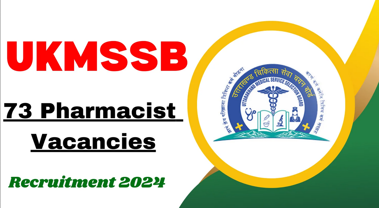 Uttarakhand Medical Service Selection Board (UKMSSB) Pharmacist Vacancy