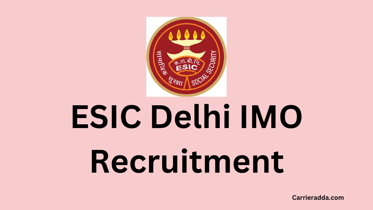 ESIC Delhi Recruitment