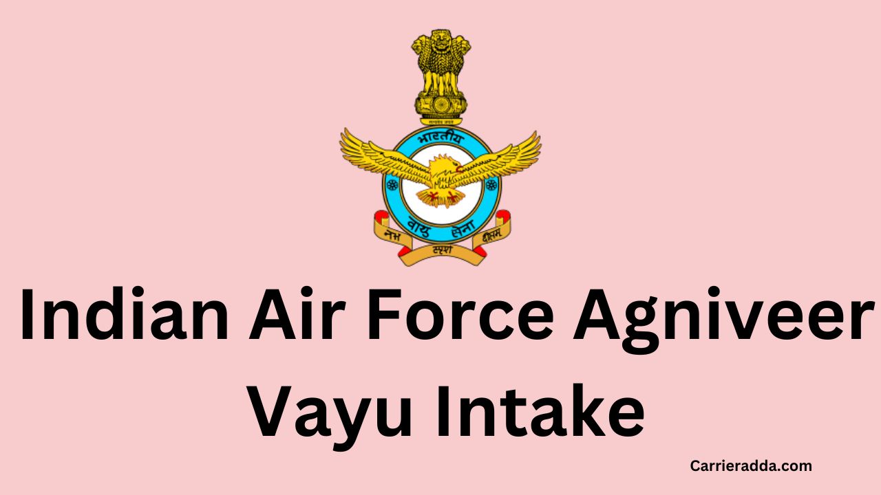 Indian Air Force Agniveer Vayu Intake