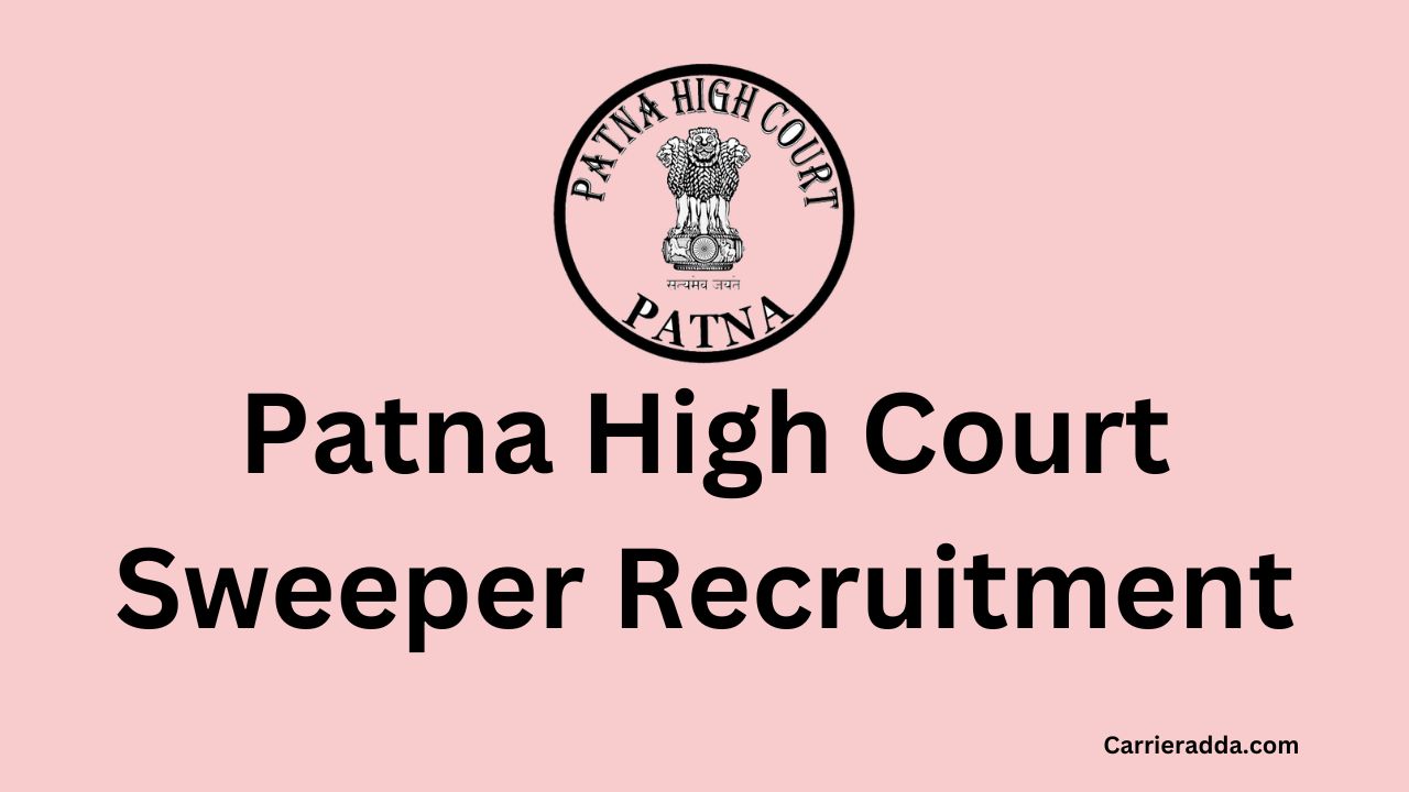 Patna High Court Sweeper Recruitment